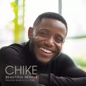 Chike - Beautiful People